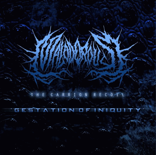 Malodorous : Gestation of Iniquity